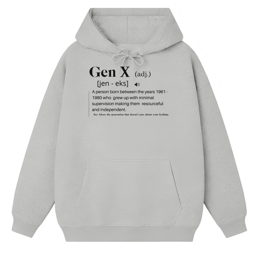 Gen X Definition Hoodie – Christmas Gift for Mom Funny Sarcastic - front view