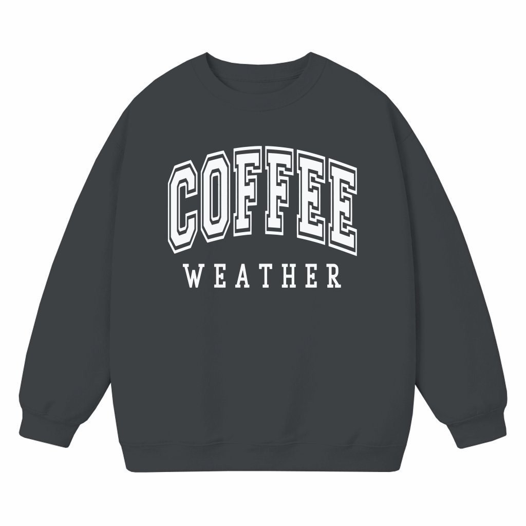 Coffee Weather Sweatshirt – Fall Winter Gift for Women Trendy Crewneck - front view