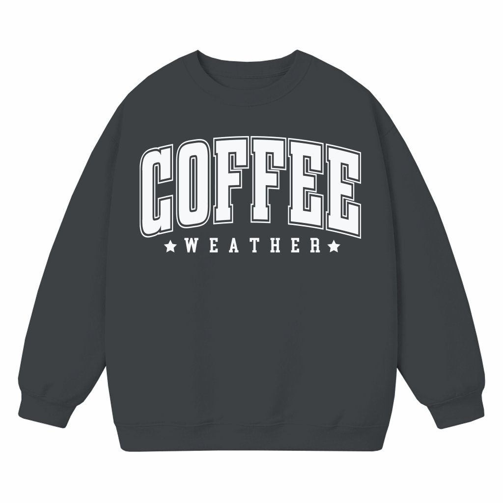 Coffee Weather Sweatshirt – Winter Holiday Gift for Coffee Lovers Classic - front view