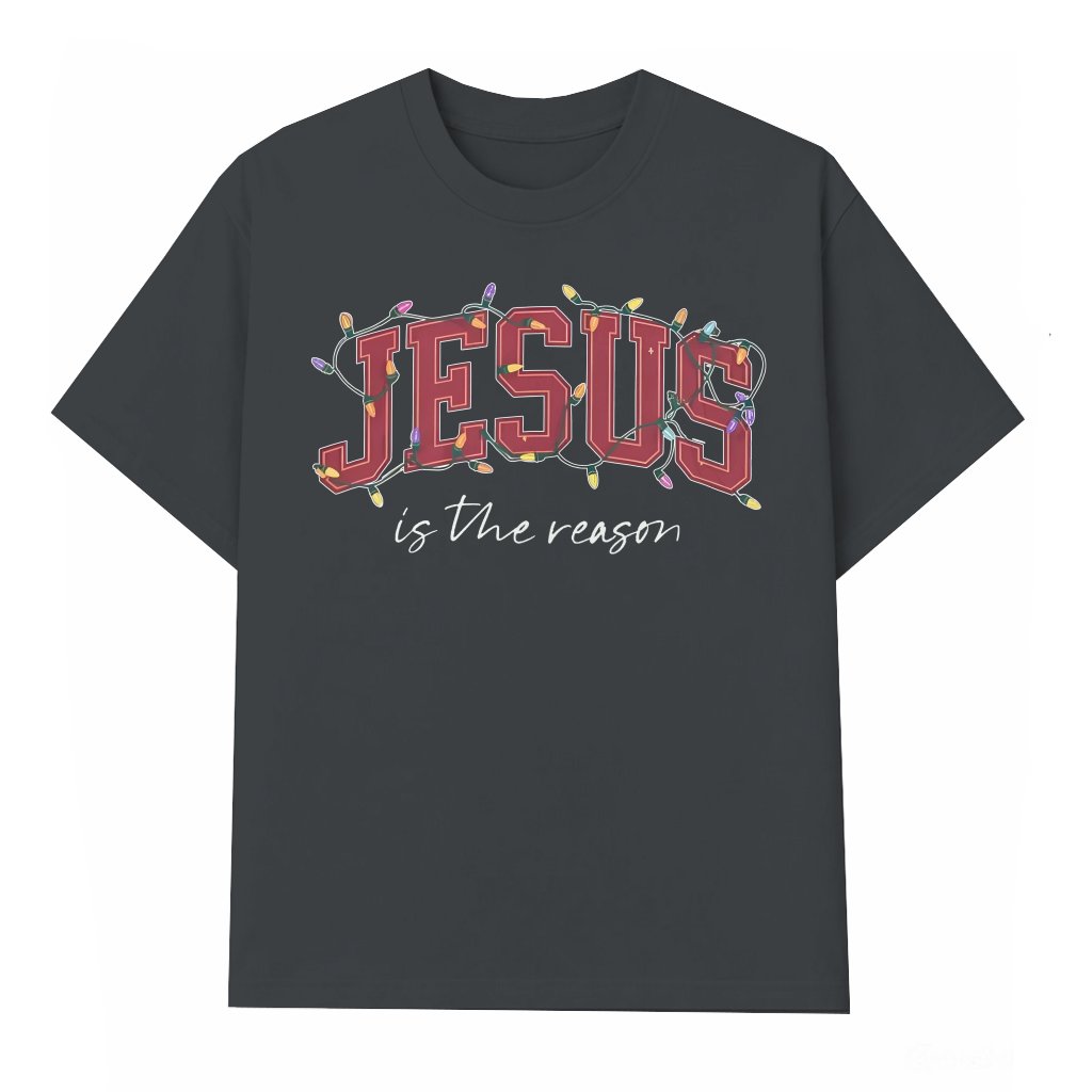 Jesus is the Reason T-shirt – Christmas Gift for Christians Religious - front view
