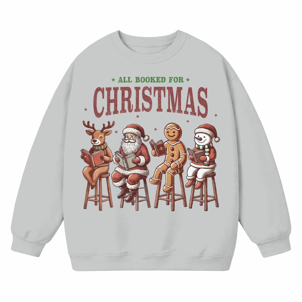 All Booked For Sweatshirt – Christmas Gift for Librarian Funny - front view