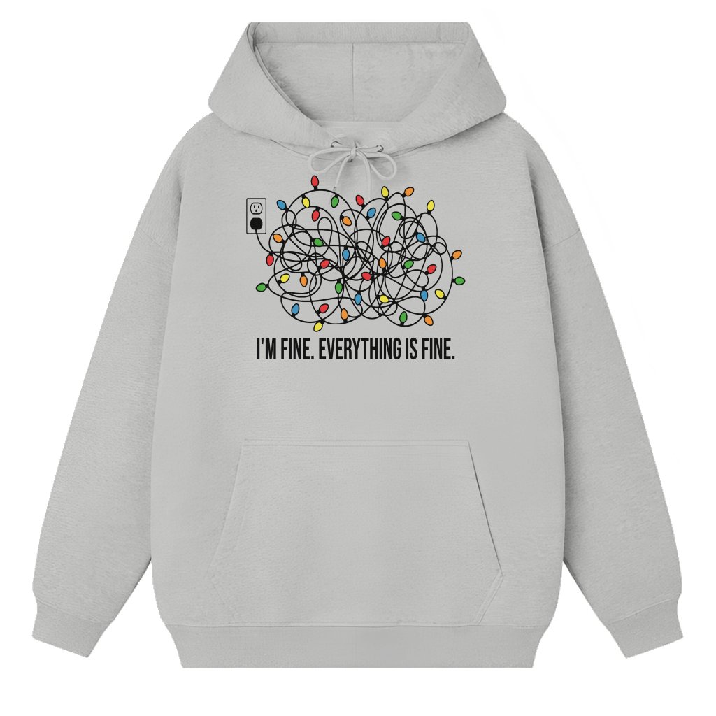I'm Fine Everything Is Fine Hoodie – Christmas Gift for Women Funny - front view