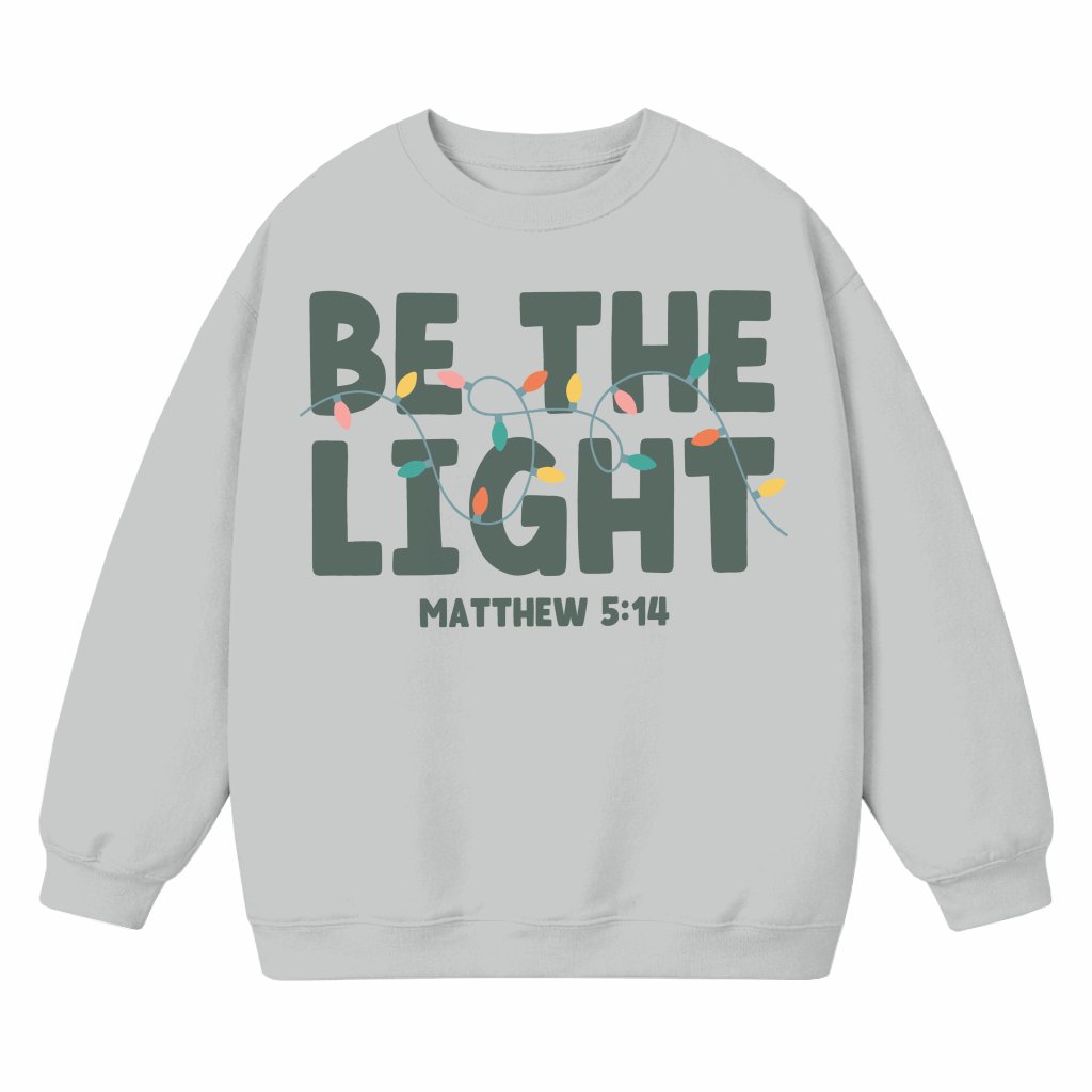 Be The Light Sweatshirt – Christmas Gift for Women Christian Faith - front view