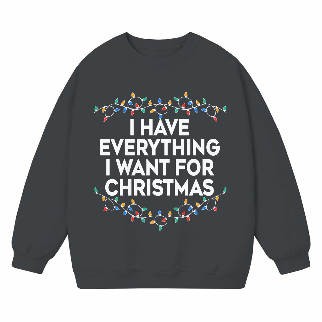 I'm Everything Sweatshirt – Christmas Gift for Couples Funny - front view