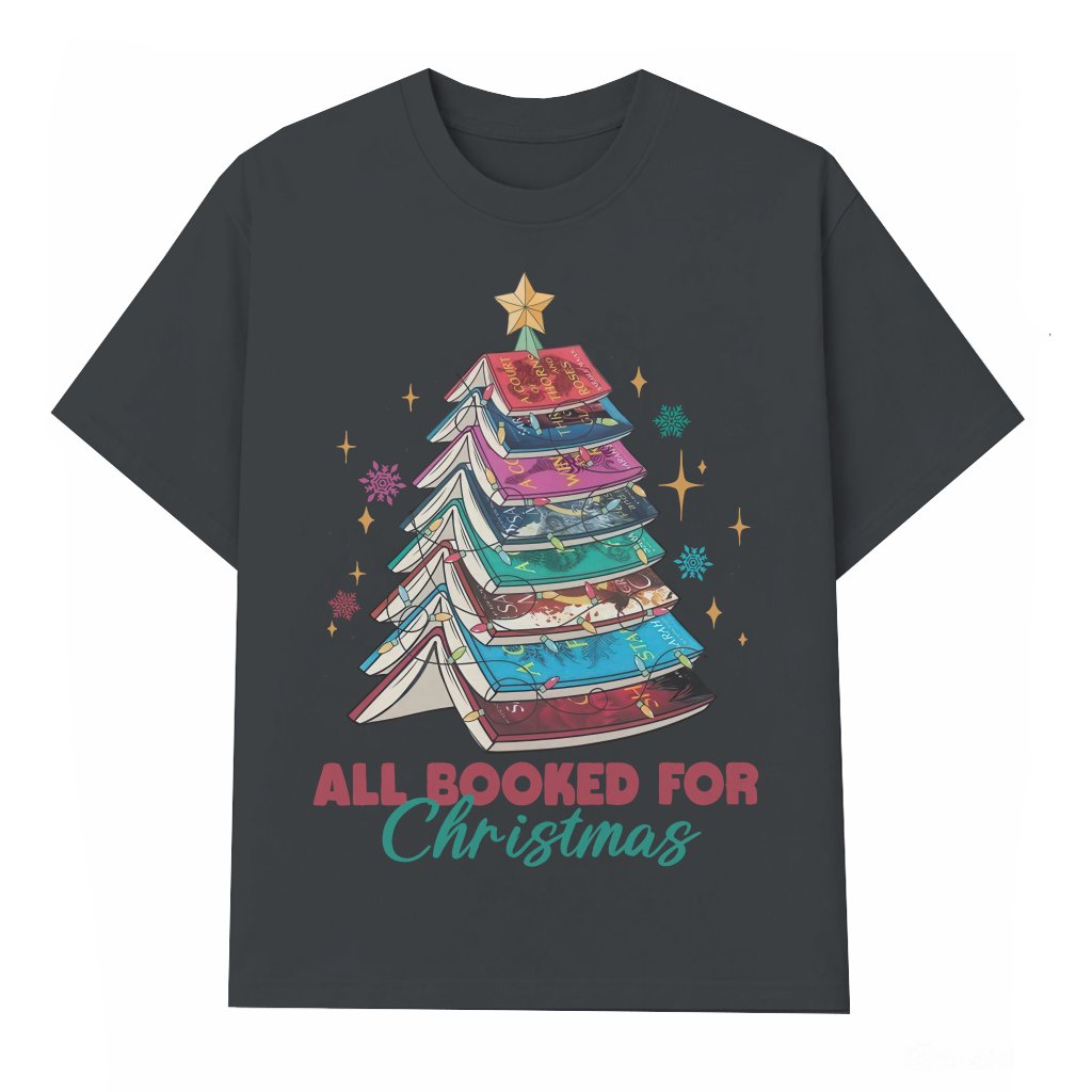 All Booked for Christmas T-shirt – Christmas Gift for Book Lover Funny Cute - front view