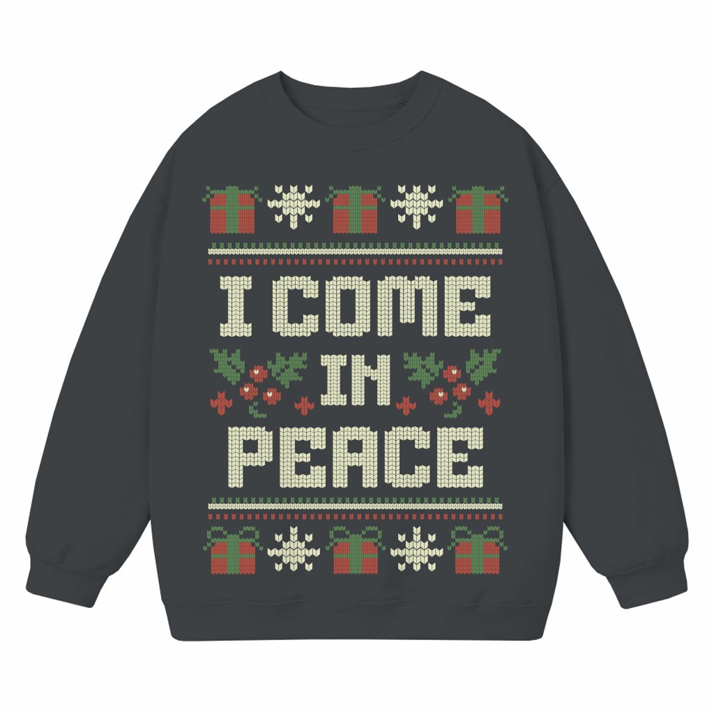 Funny Ugly I Come In Peace Sweatshirt – Christmas Gift for Couples Adult Humor - front view