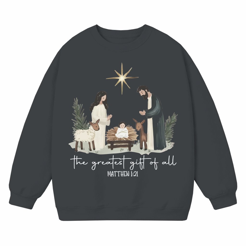 Greatest Gift Nativity Scene Sweatshirt – Christmas Gift for Christians Faith - front view