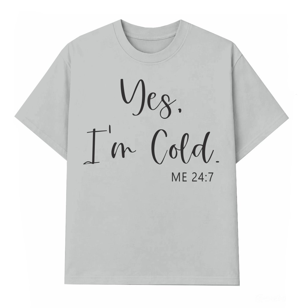 Yes I'm Cold Funny T-shirt – Winter Gift for Unisex Always Freezing - front view