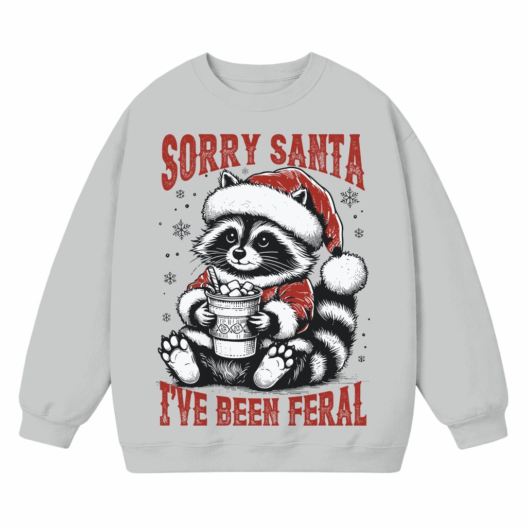 Sorry Santa Feral Raccoon Sweatshirt – Funny Christmas Gift for Him Her - front view