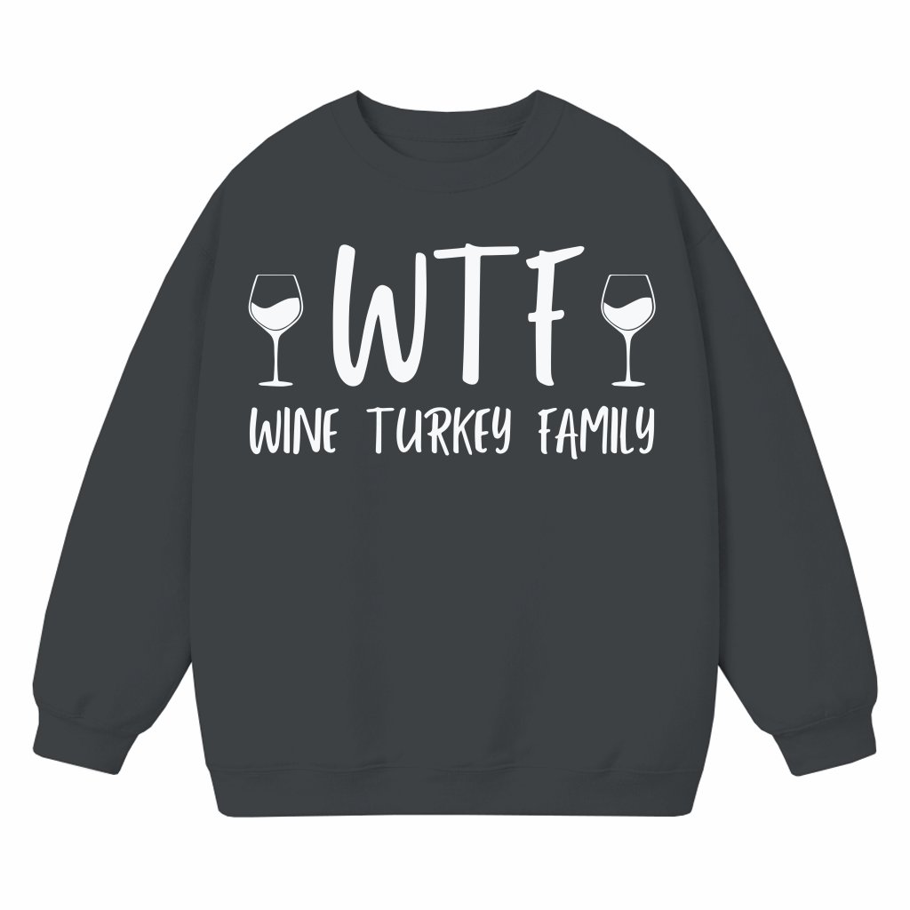Funny Wine Turkey Sweatshirt – Thanksgiving Family Gift - front view