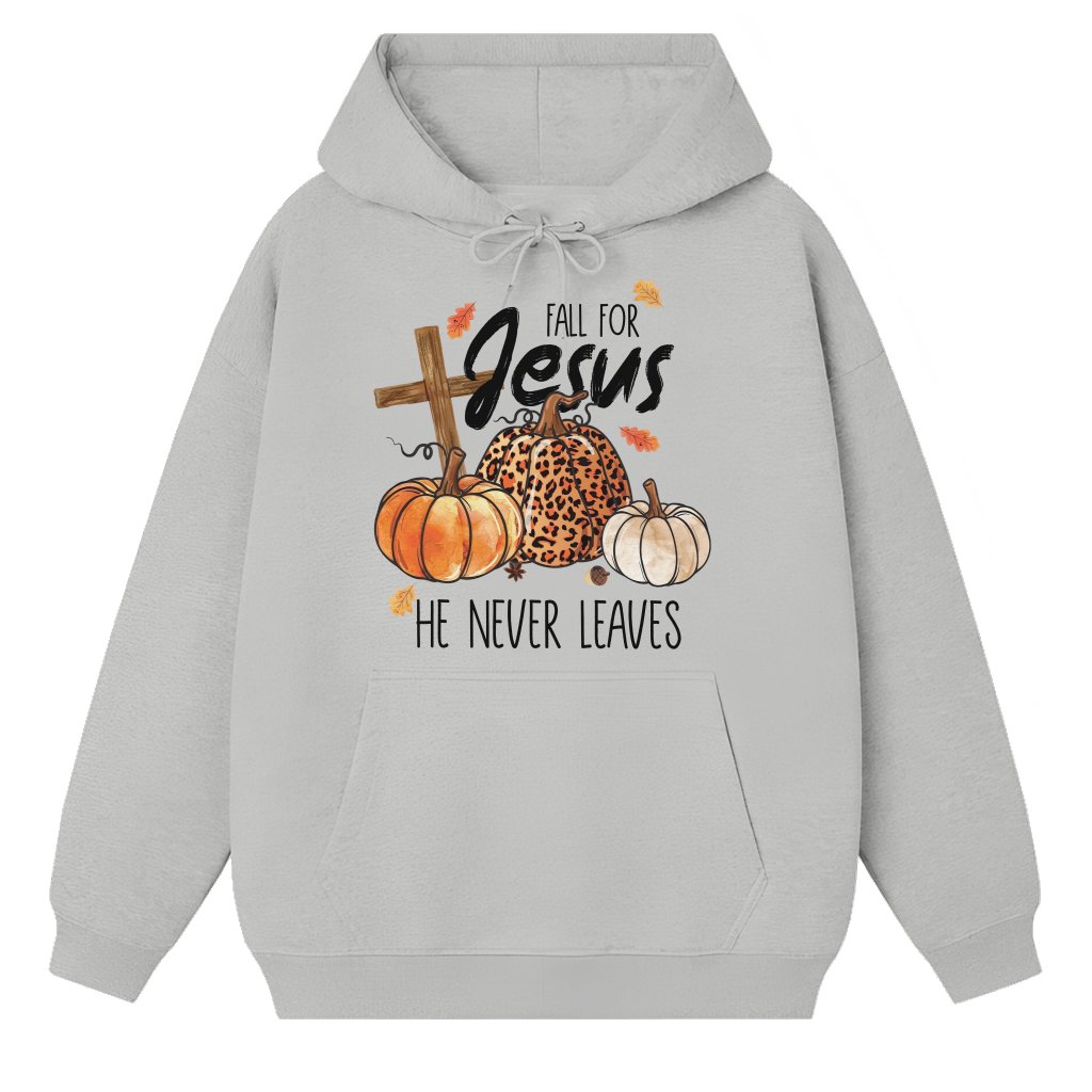 Fall For Jesus He Never Leaves Hoodie – Trendy Christian Thanksgiving Gift - front view