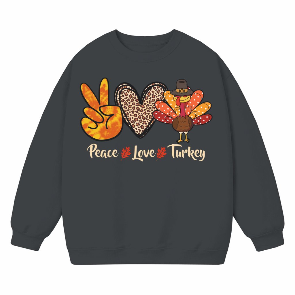 Peace Love Turkey Sweatshirt – Thanksgiving Gift Pilgrim Cute - front view