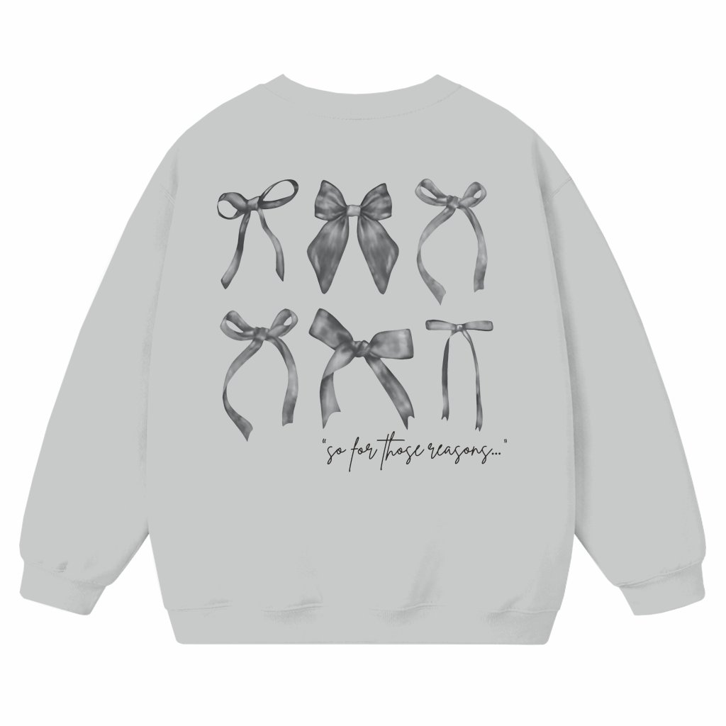 For These Reasons Script Sweatshirt – Gift for Her Elegant Bow Chic - front view