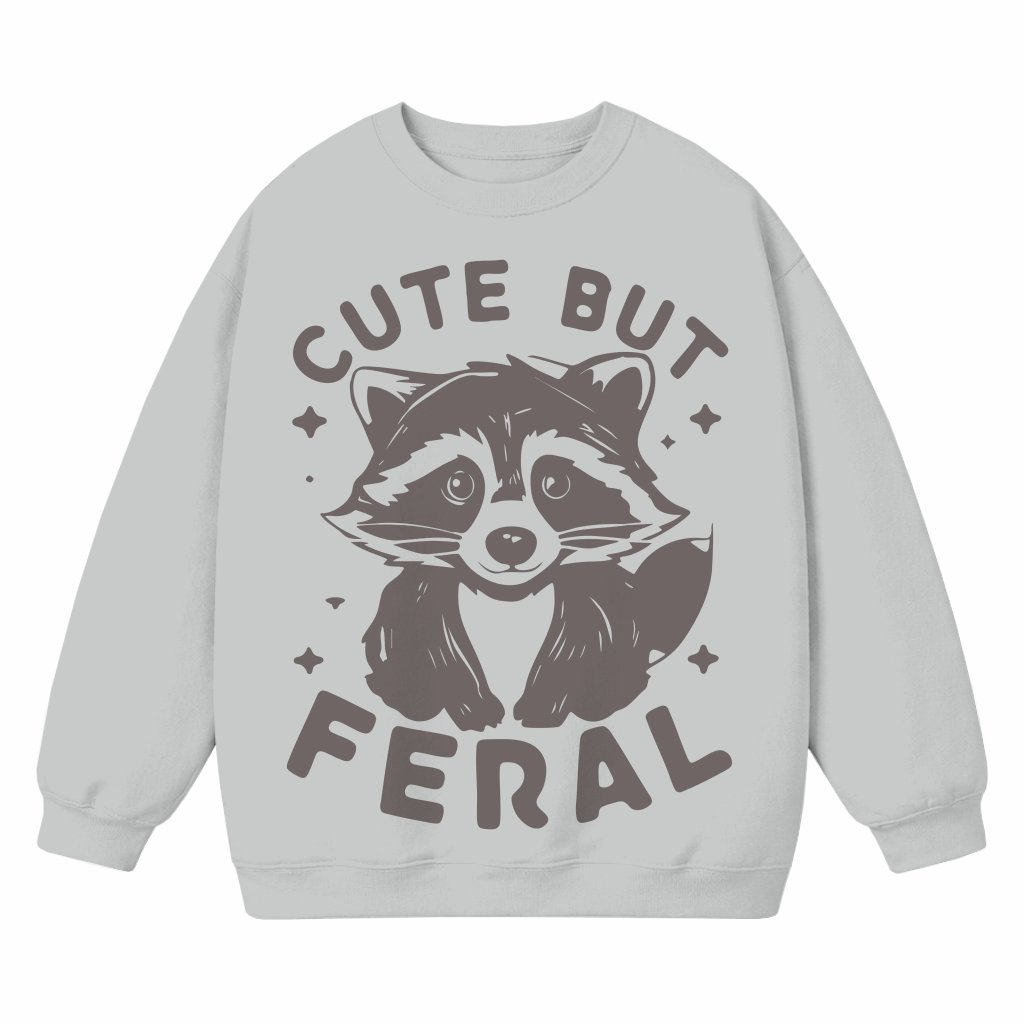 Cute But Feral Raccoon Sweatshirt – Funny Meme Gift for Animal Lover - front view