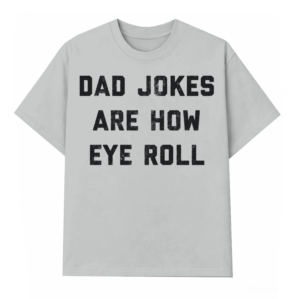 Dad Jokes Eye Roll Tee – Father's Day Gift for Dad Funny - front view