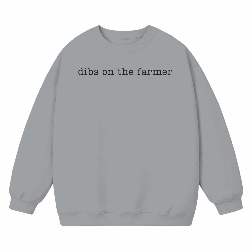 Dibs On Farmer Sweatshirt – Gift for Farm Wife Funny - front view