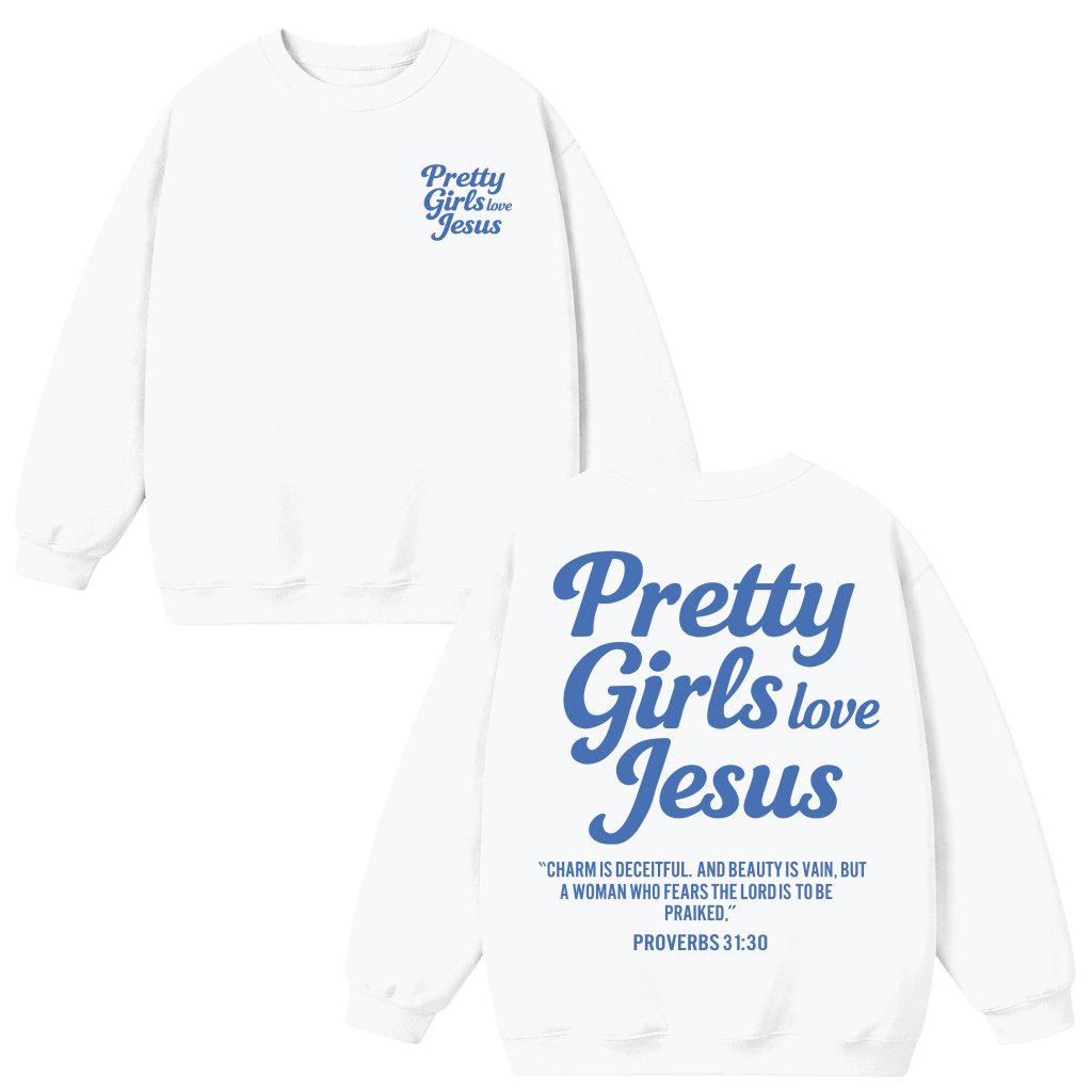 Pretty Girls Love Jesus Sweatshirt – Christian Gift for Women - front view