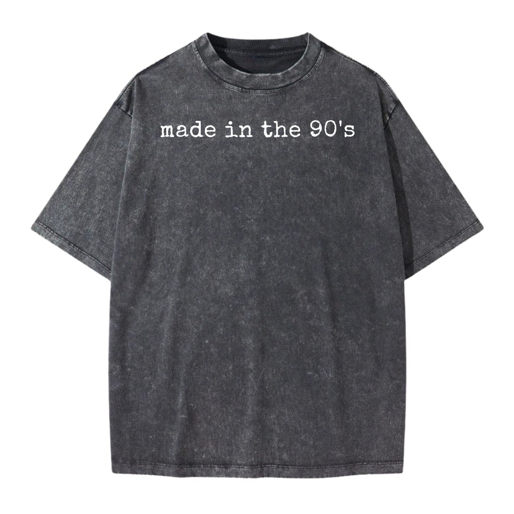 Made in the 90s T-Shirt, Funny 90s Graphic Tee, Vintage Throwback Shirt, Nostalgic Gift for Her - Wash tee - front view