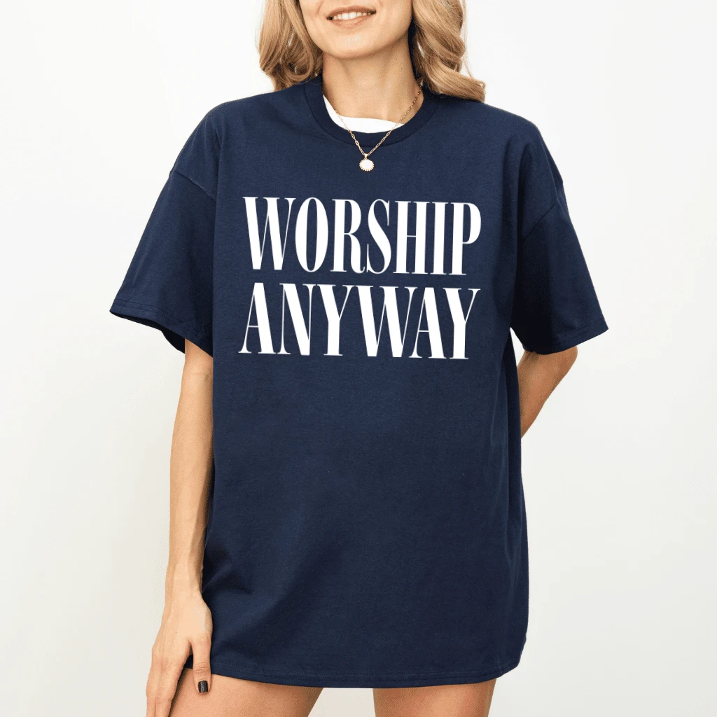 Worship Anyway T-Shirt – Funny Christian Gift for Her, Faith Inspired Religious Tee - detail view