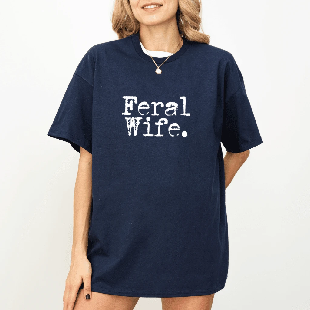 Feral Wife T-Shirt – Funny Gift for Her, Feral Era Humor Tee - back view