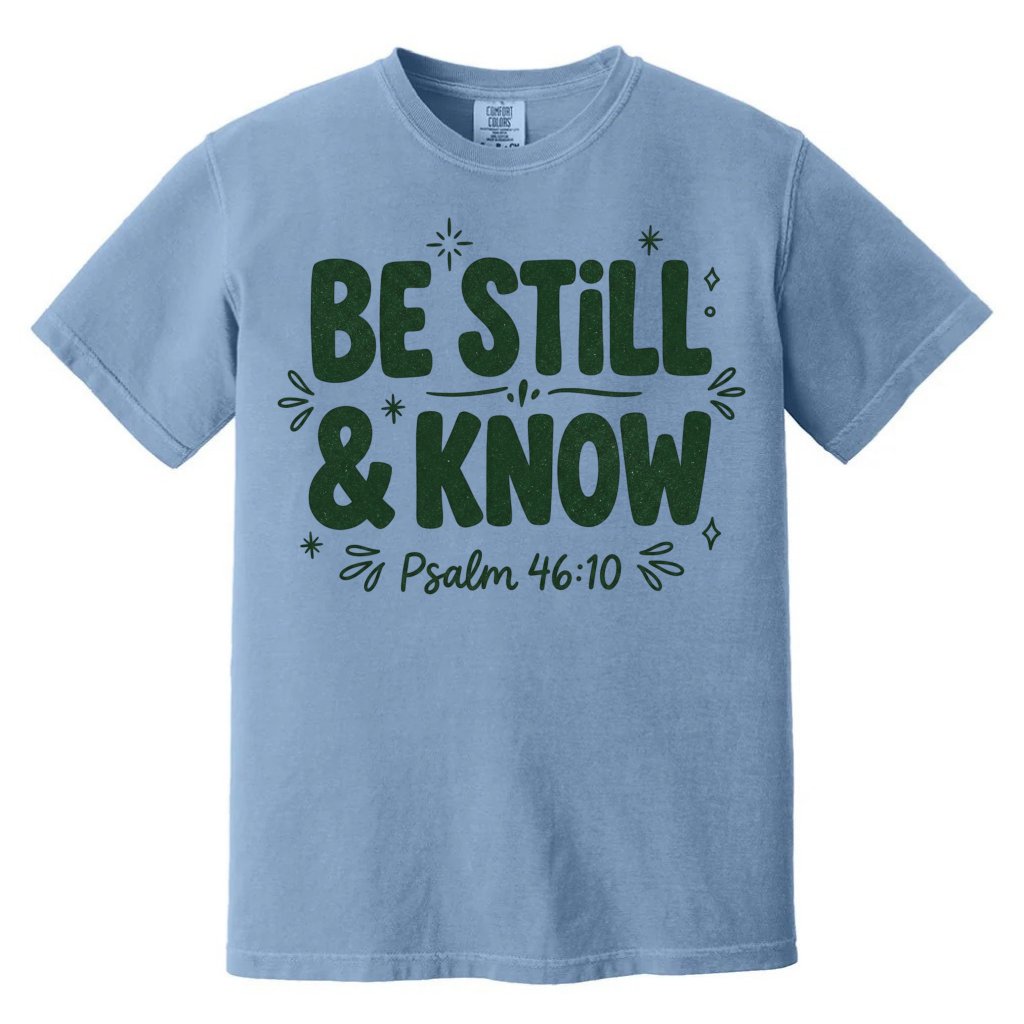 Be Still and Know Psalm Comfort Colors Shirt – Faith Gift for Christians, Bible Verse Retro Christian Tee - front view
