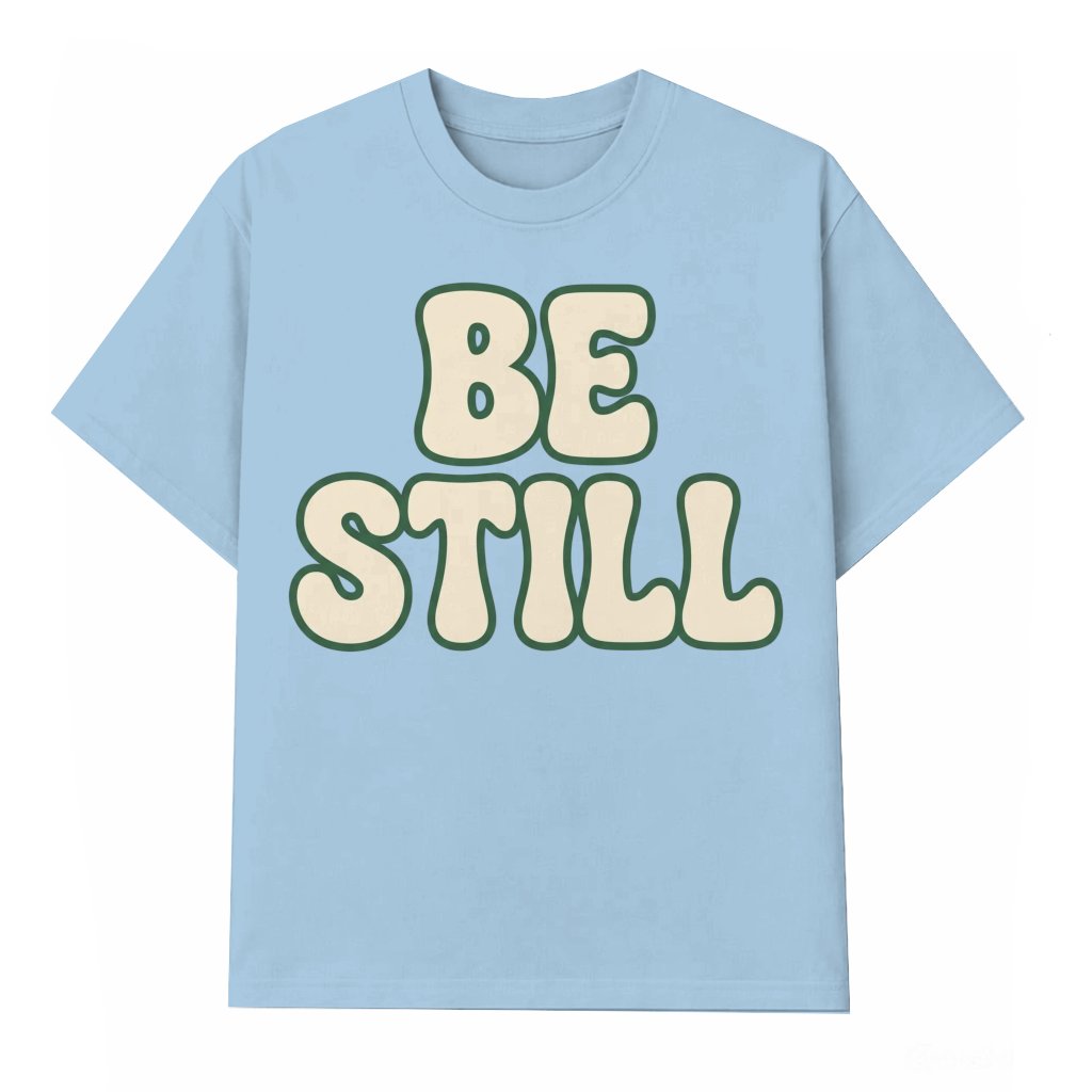 Be Still T-Shirt – Faith Gift for Christians, Christian Bible Verse Aesthetic Tee - front view