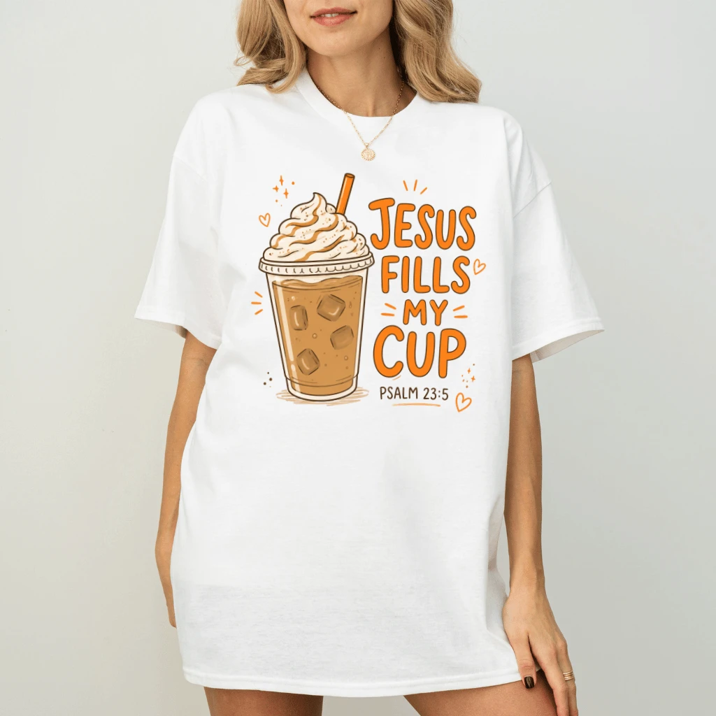 Jesus Fills My Cup T-Shirt – Gift for Christians - back view