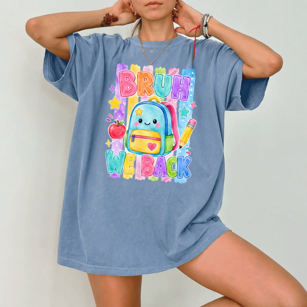 Comfort Color Bruh We Back Shirt – Funny Gift for Teacher - back view