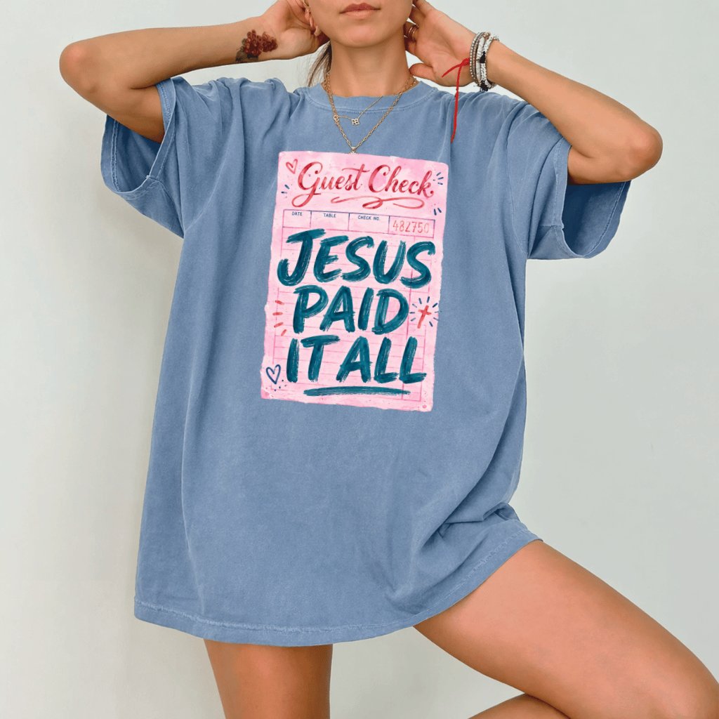 Comfort Colors Jesus Paid It All Shirt – Funny Gift for Christians - back view