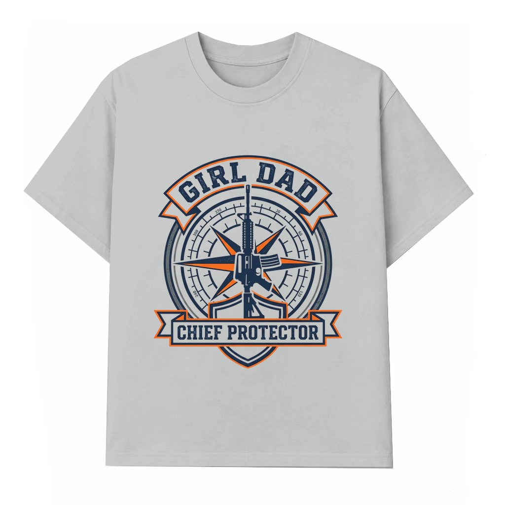 Girl Dad Chief Protector T-shirt – Father's Day Gift for Dad Funny Gunfather Graphic - front view