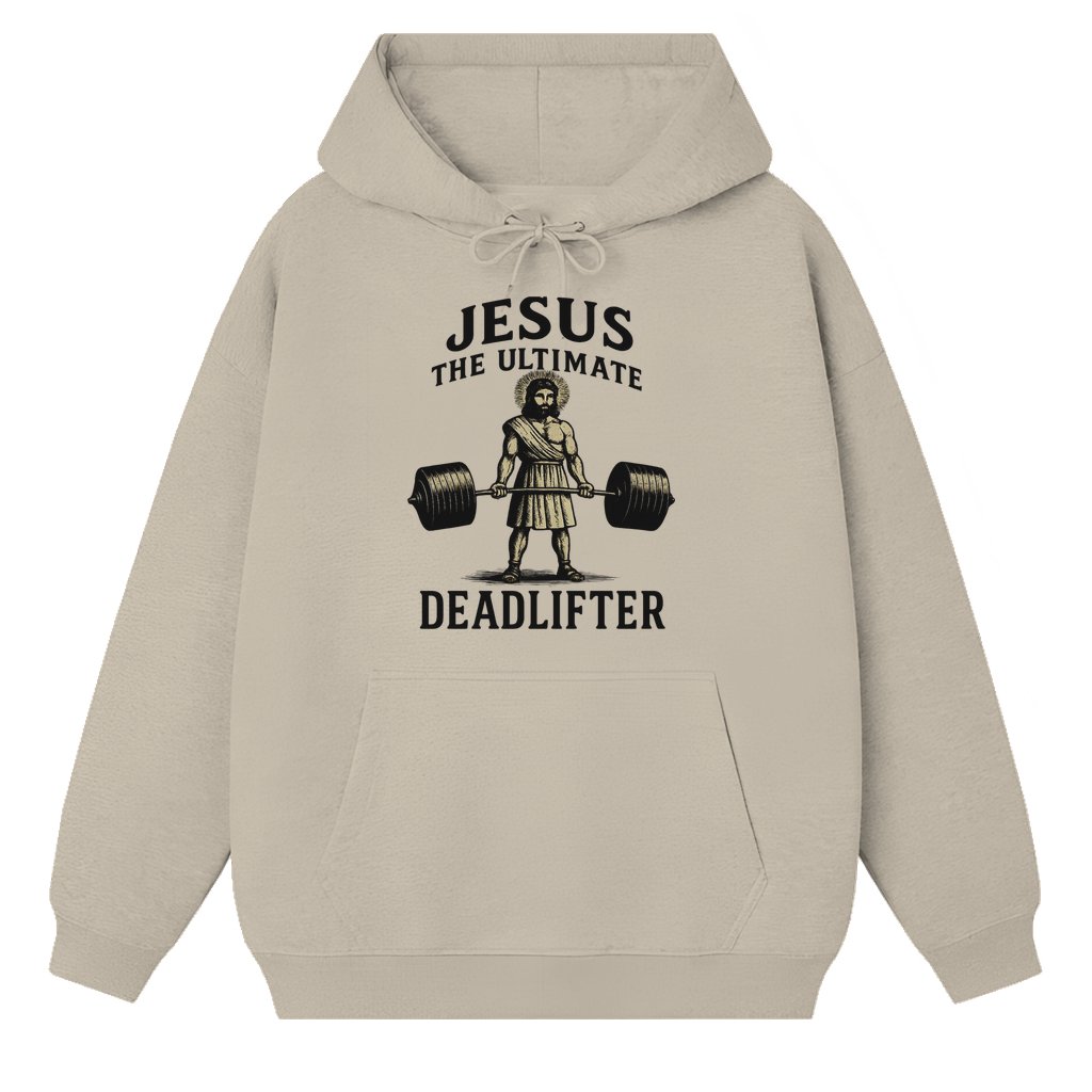Christian Jesus The Ultimate Deadlifter Hoodie – Easter Gift for Men Women Funny - front view