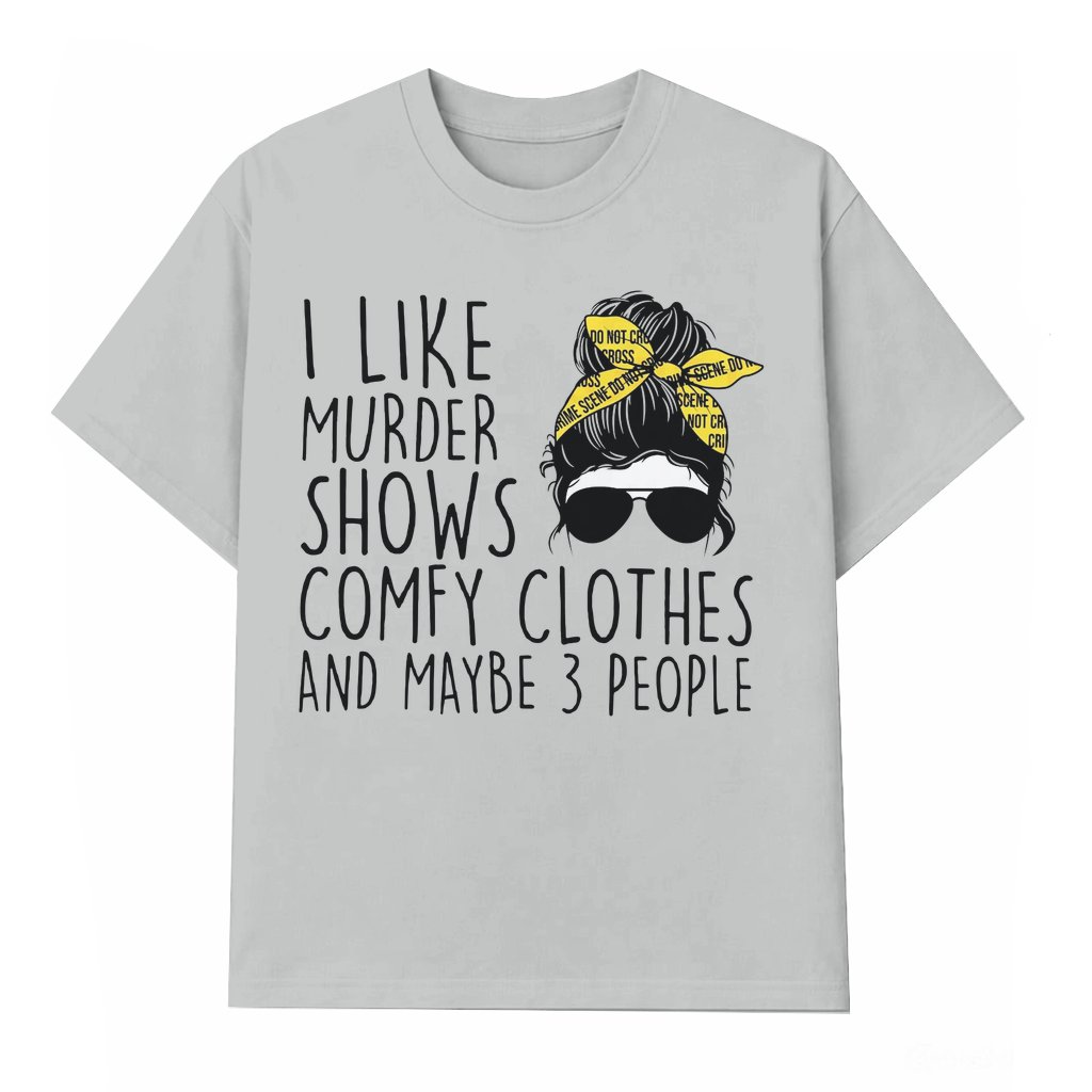 Funny True Crime T-shirt – Gift for Women Murder Show Messy Bun - front view