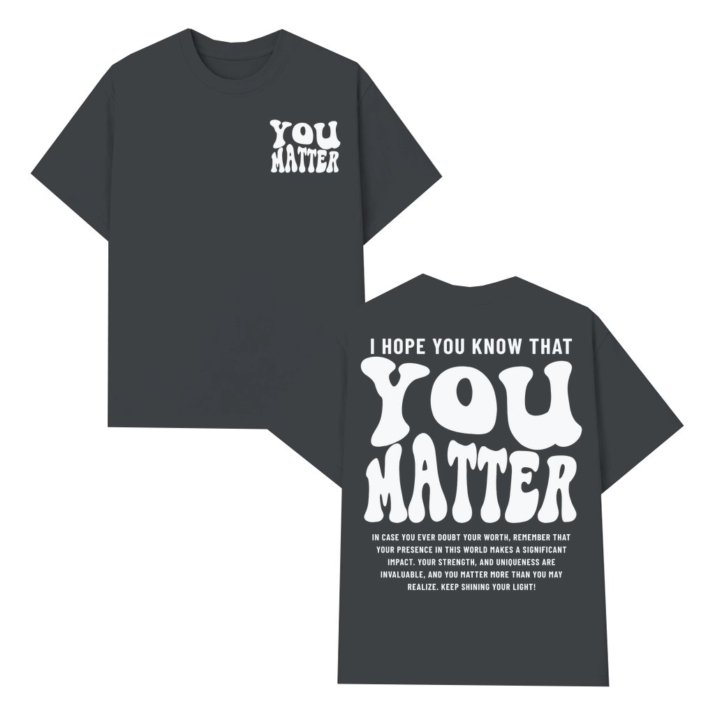 You Matter T-shirt – Mental Health Awareness Gift Empowering Vintage - front view