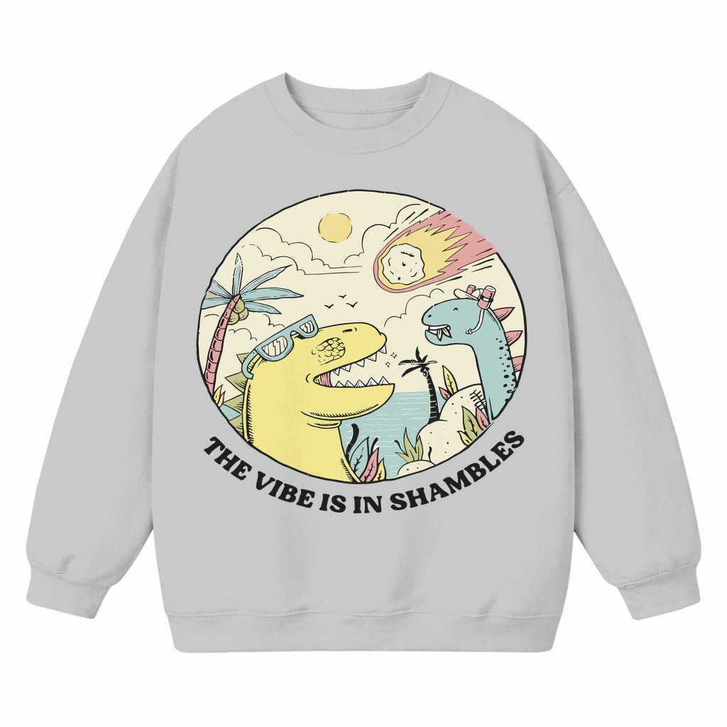 The Vibes Are In Shambles Sweatshirt – Funny Sarcastic Gift Meme Mental Health - front view