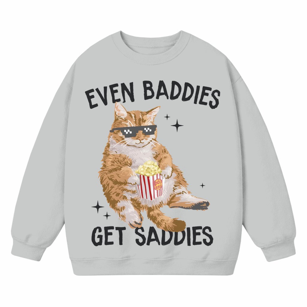 Even Baddies Get Saddies Meme Sweatshirt – Funny Mental Health Gift Retro Weirdcore - front view