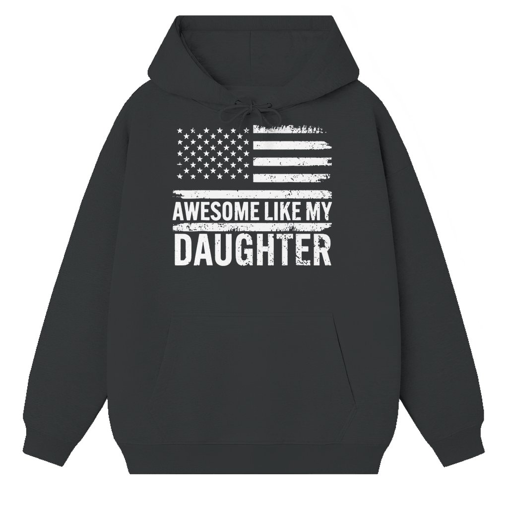 Awesome Like My Daughter Hoodie – Father's Day Gift for Dad Funny Vintage US Flag - front view