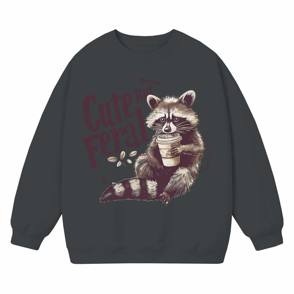 Cute But Feral Raccoon Sweatshirt – Funny Gift for Adults Sarcastic Retro Humor - front view