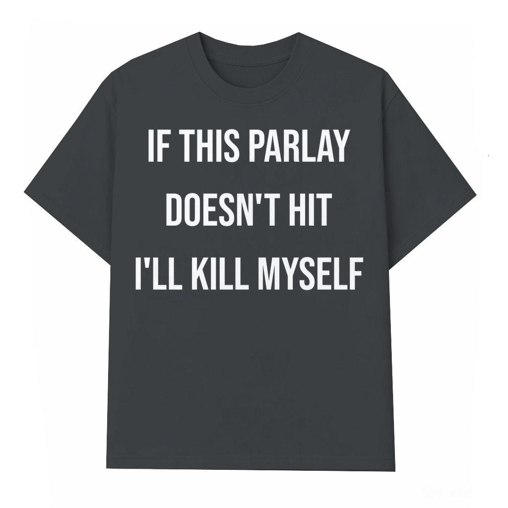 Funny Parlay Sports Betting T-shirt – Gambling Gift for Him - front view