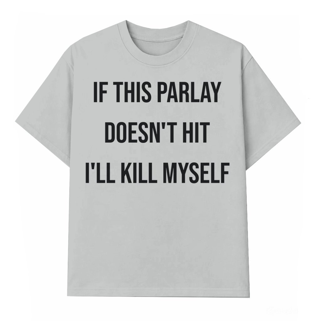Funny Parlay T-shirt – Gambling Gift for Gamblers - front view