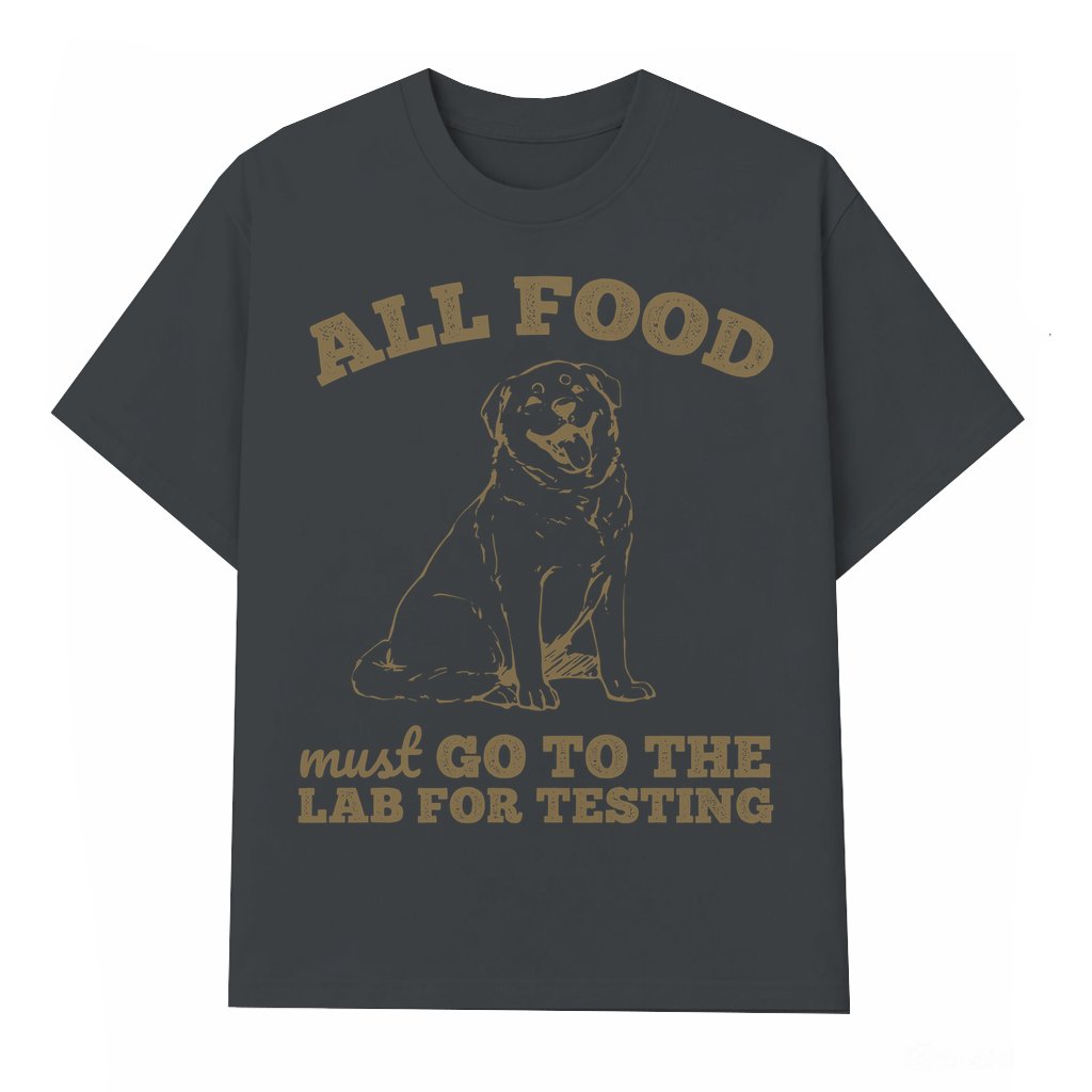 'All Food Must Go to the Lab for Testing' T-shirt – Gift for Dog Mom Funny Labrador - front view