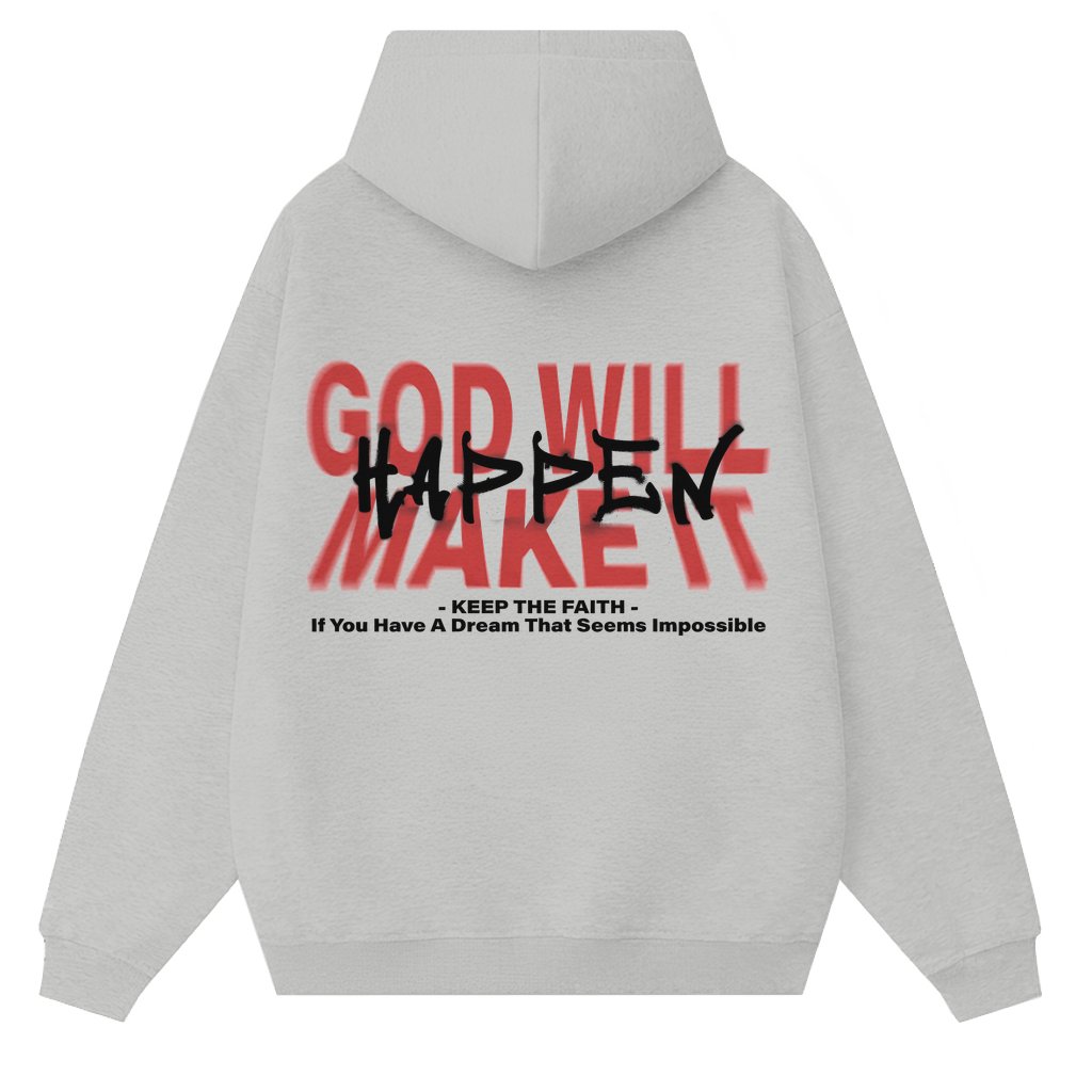 God Will Make It Happen Hoodie – Inspirational Christian Gift Streetwear - front view