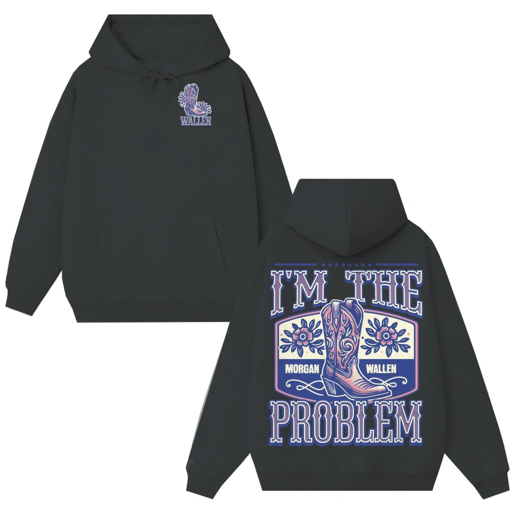 I'm the Problem Hoodie – Western Rodeo Country Music Gift for Cowgirl - front view