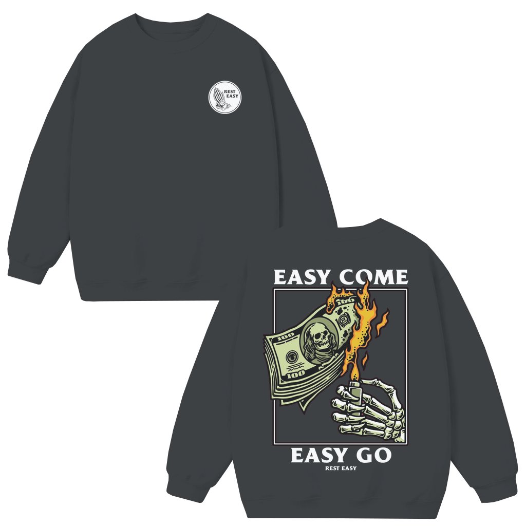 Easy Come Easy Go Sweatshirt – Skeleton Money Gift for Him Her Bold - front view