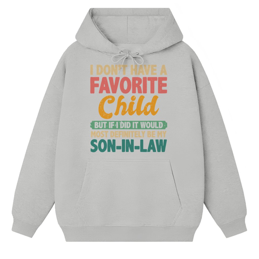 My Favorite Child Hoodie – Gift for Son-In-Law Funny Retro - front view