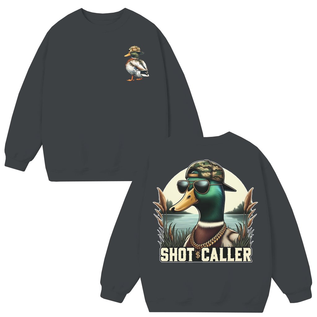 Shot Caller Hunting Duck Sweatshirt – Funny Gift for Hunter - front view
