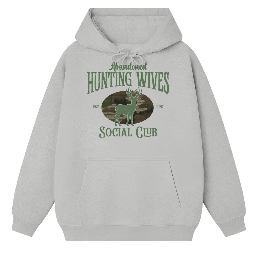 Funny Abandoned Hunting Wives Hoodie – Hunting Season Gift for Wife - front view