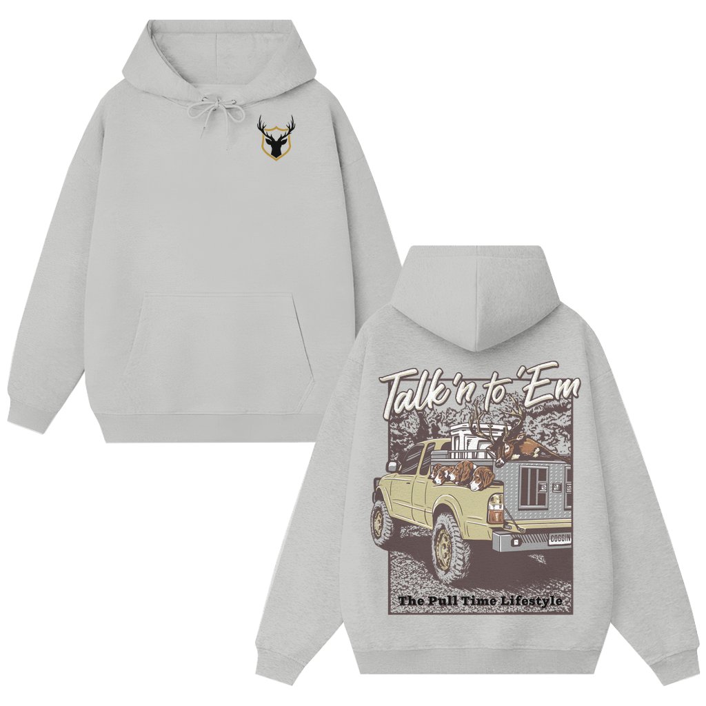 Deer Dogs Hunting Talk'n to 'Em Hoodie – Hunting Gift for Hunter Funny - front view