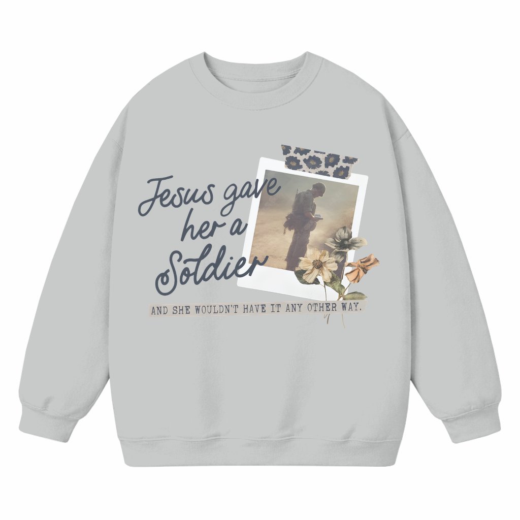 Sweatshirt Mother's Day Gift for Army Wife Mom – Jesus Gave Her A Soldier - front view