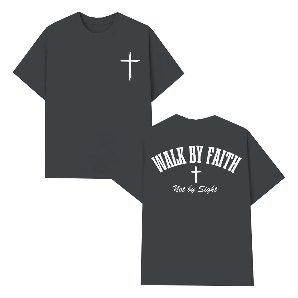 Walk By Faith T-shirt – Christian Gift for Men Women Inspiring - front view