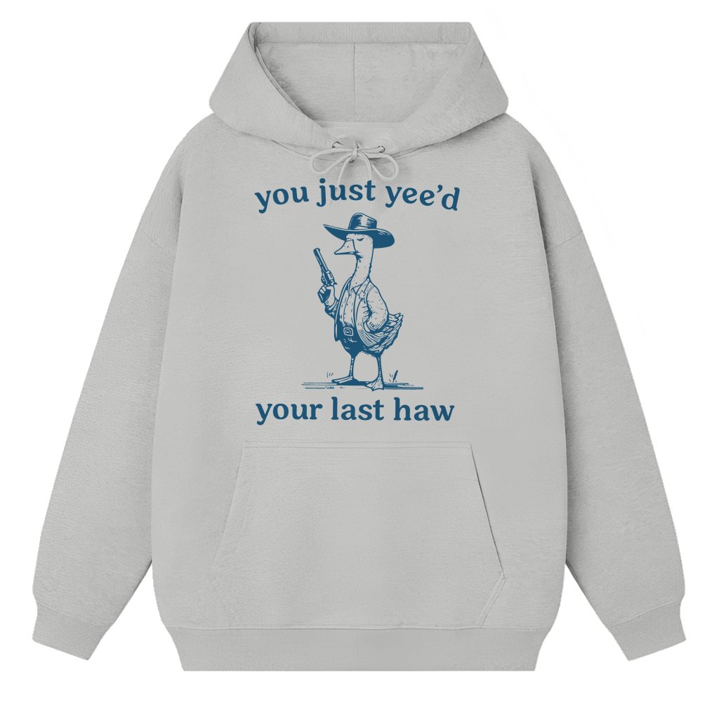 Funny Western Cowboy Yee'd Your Last Haw Hoodie – Birthday Gift for Him Vintage - front view